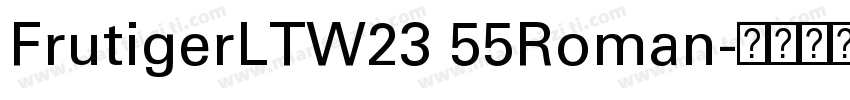 FrutigerLTW23 55Roman字体转换
